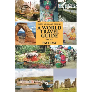 Every Nook & Cranny: A World Travel Guide: Book 1