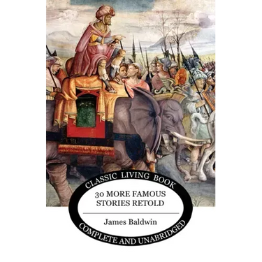 Thirty More Famous Stories Retold