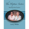 The Heptner Sisters: Wyoming Schoolteachers