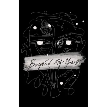 Beyond my years