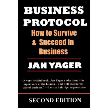 Business Protocol: How to Survive and Succeed in Business
