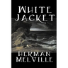White Jacket by Herman Melville, Fiction, Classics, Sea Stories