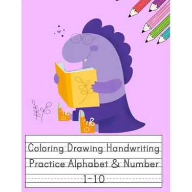 Coloring Drawing Handwriting Practice Alphabet & Number: Workbook For Preschoolers Pre K, Kindergarten and Kids Ages 3-5 Drawing And Writing With Cute
