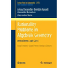Rationality Problems in Algebraic Geometry: Levico Terme, Italy 2015