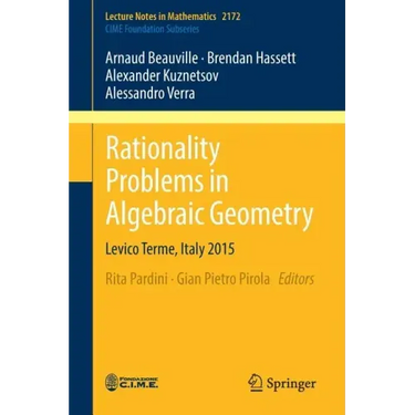 Rationality Problems in Algebraic Geometry: Levico Terme, Italy 2015