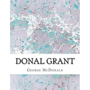 Donal Grant: (George McDonald Classic Collection)