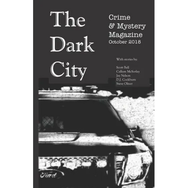 The Dark City Crime & Mystery Magazine: Volume 4, Issue 1