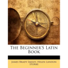 The Beginner's Latin Book