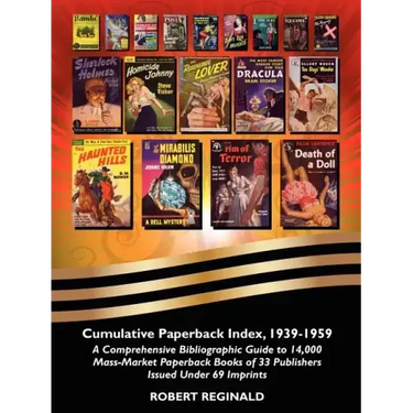 Cumulative Paperback Index, 1939-1959: A Comprehensive Bibliographic Guide to 14,000 Mass-Market Paperback Books of 33 Publishers Issued Under 69 Impr