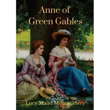 Anne of Green Gables (1908 unabridged version): The Lucy Maud Montgomery novel with Anne Shirley as the central character