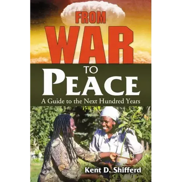 From War to Peace: A Guide to the Next Hundred Years