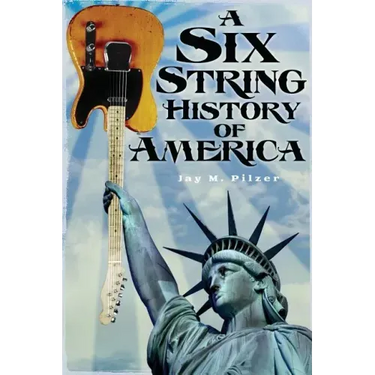 A Six String History of America