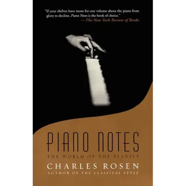 Piano Notes: The World of the Pianist