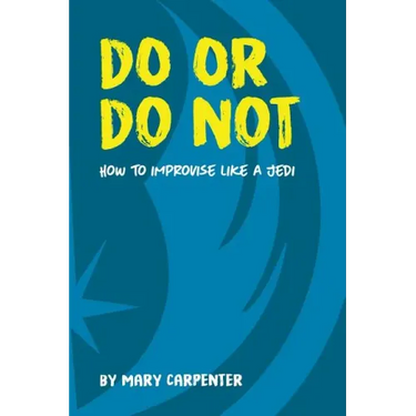 Do or Do Not: How to Improvise Like a Jedi
