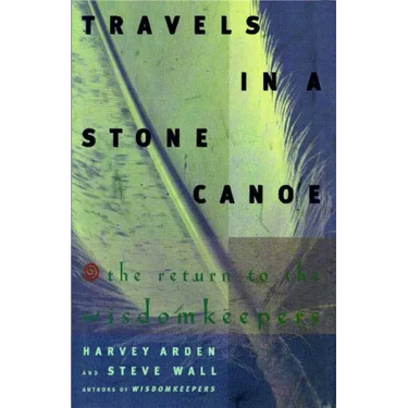 Travels in a Stone Canoe: The Return of the Wisdomkeepers