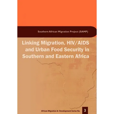 Linking Migration, HIV/AIDS and Urban F