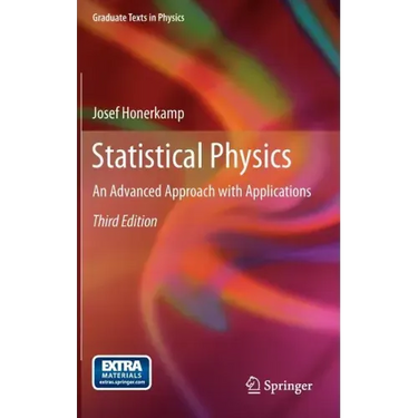 Statistical Physics: An Advanced Approach with Applications