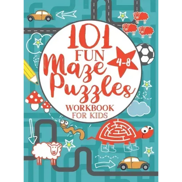 Maze Puzzle Book for Kids 4-8: 101 Fun First Mazes for Kids 4-6, 6-8 year olds Maze Activity Workbook for Children: Games, Puzzles and Problem-Solving