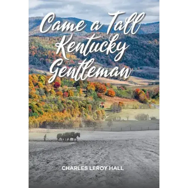 Came A Tall Kentucky Gentleman