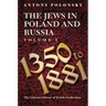 The Jews in Poland and Russia: Volume I: 1350 to 1881