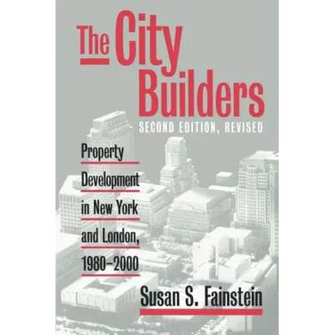The City Builders: Property Development in New York and London, 1980-2000