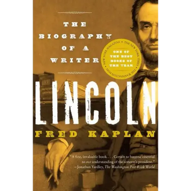 Lincoln: The Biography of a Writer