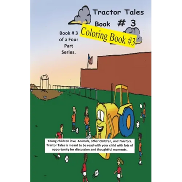 Tractor Tales Coloring Book # 3: A Childs First Coloring Book