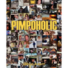 Pimpoholic