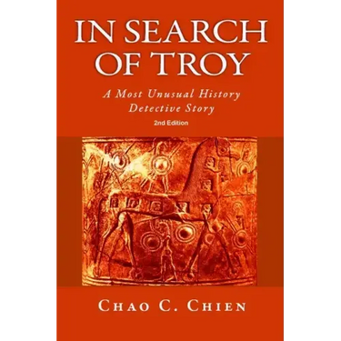 In Search of Troy, 2nd Edition: An Unusual History Detective Story