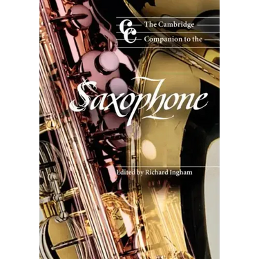 The Cambridge Companion to the Saxophone