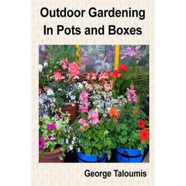 Outdoor Gardening In Pots and Boxes