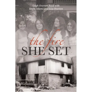 The Fire She Set