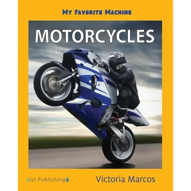 My Favorite Machine: Motorcycles