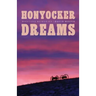 Honyocker Dreams: Montana Memories