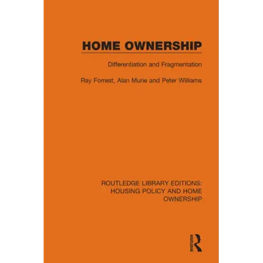 Home Ownership: Differentiation and Fragmentation