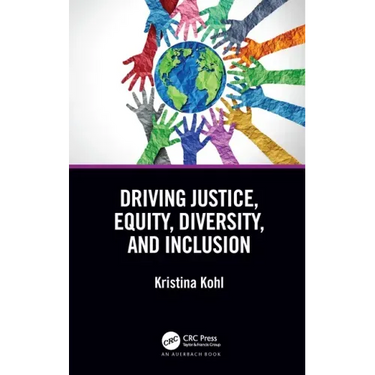 Driving Justice, Equity, Diversity, and Inclusion