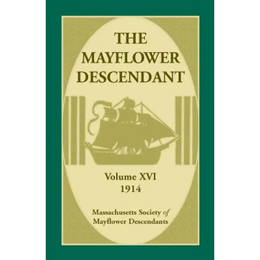 The Mayflower Descendant, Volume 16, 1914