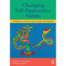 Changing Self-Destructive Habits: Pathways to Solutions with Couples and Families
