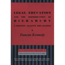 Legal Education and the Reproduction of Hierarchy: A Polemic Against the System