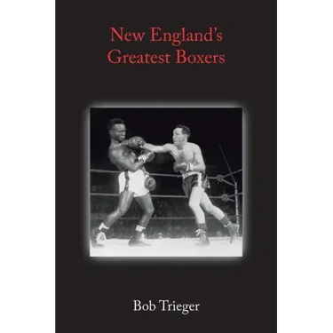 New England's Greatest Boxers