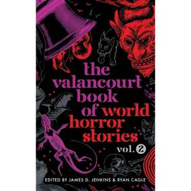 The Valancourt Book of World Horror Stories, volume 2