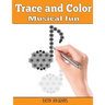 Trace and Color: Musical Fun: Adult Activity Book