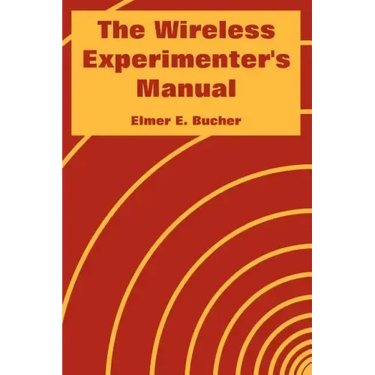 The Wireless Experimenter's Manual