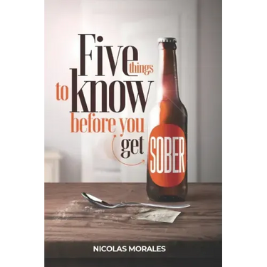 Five Things To Know Before You Get Sober