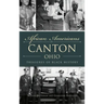 African Americans of Canton, Ohio: Treasures of Black History