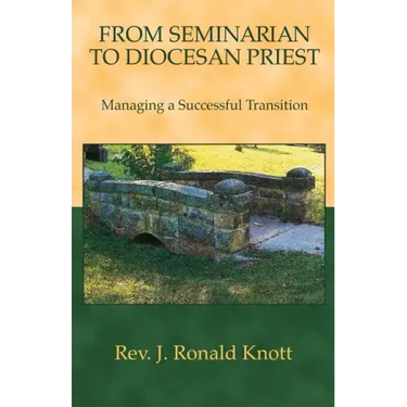 From Seminarian to Diocesan Priest: Managing a Successful Transition