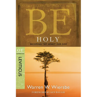 Be Holy (Leviticus): Becoming Set Apart for God