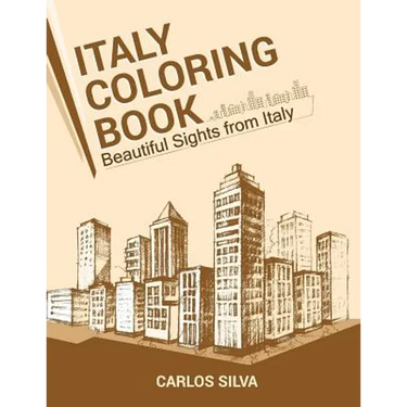 Italy Coloring Book: Beautiful Sights from Italy