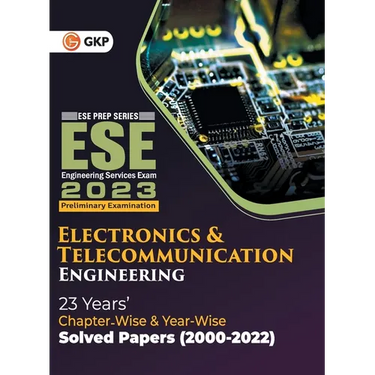 UPSC ESE 2023 Electronics & Telecommunication Engineering - Chapter Wise & Year Wise Solved Papers 2000-2022