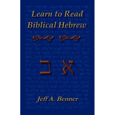 Learn Biblical Hebrew: A Guide to Learning the Hebrew Alphabet, Vocabulary and Sentence Structure of the Hebrew Bible